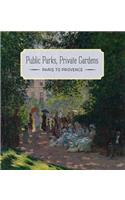 Public Parks, Private Gardens