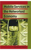 Mobile Services in the Networked Economy