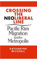 Crossing the Neoliberal Line