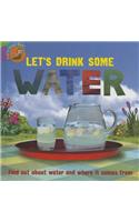 Let's Drink Some Water