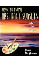 How to Paint Abstract Sunsets