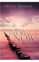 Think Well, Live Well Now