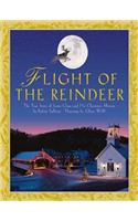 Flight of the Reindeer: The True Story of Santa Claus and His Christmas Mission
