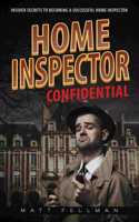 Home Inspector Confidential