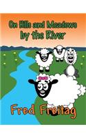 On Hills and Meadows by the River