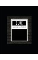 Clue Score Sheet Record: Clue Classic Score Sheet Book, Clue Scoring Game Record Level Keeper Book, Clue Score Card, Solve Your Favorite Detective Mystery Game, Size 8.5 x 1