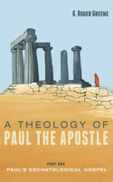 Theology of Paul the Apostle, Part One