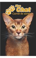 Mon Chat Carnet de santé: Abyssin - 109 pages 15cm x 23cm A5 - Cahier à Remplir - Vaccinations - Suivi Médical - Visites Vétérinaires - Journal - Agenda - Contacts - Pour les