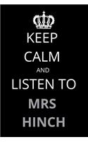 Keep Calm and Listen To Mrs Hinch