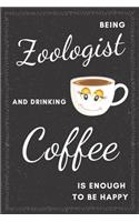Zoologist & Drinking Coffee Notebook