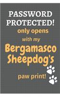 Password Protected! only opens with my Bergamasco Sheepdog's paw print!: For Bergamasco Sheepdog Fans