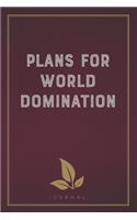 Plans for World Domination