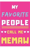 My Favorite People Call Me Memaw