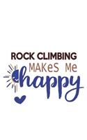 Rock climbing Makes Me Happy Rock climbing Lovers Rock climbing OBSESSION Notebook A beautiful