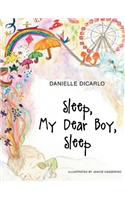 Sleep My Dear Boy Sleep: (English)
