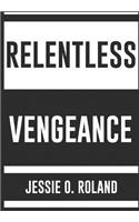 Relentless Vengeance