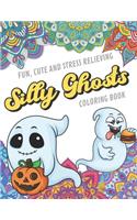 Fun Cute And Stress Relieving Silly Ghosts Coloring Book: Find Relaxation And Mindfulness with Stress Relieving Color Pages Made of Beautiful Black and White Spooky Ghost with Mandala Pages for All Ages. Pe