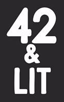 42 & Lit