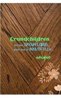 Grandchildren Are Like Snowflakes... Each One Is Beautifully Unique
