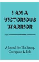 I Am A Victorious Warrior
