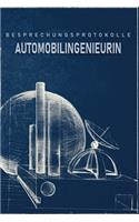 Besprechungsprotokolle Automobilingenieurin: Das Notizbuch für Besprechungen. Mit vorgefertigten Besprechungsprotokollen als Doppelseite mit Terminen, Themen, ToDo-Listen und zum Eintragen von 