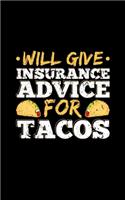 Will Give Insurance Advice For Tacos