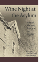 Wine Night at the Asylum