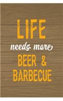 Life Needs More Beer & Barbecue