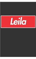 Leila: Leila Planner Calendar Notebook Journal, Personal Named Firstname Or Surname For Someone Called Leila For Christmas Or Birthdays This Makes The Perf