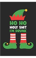 Ho Ho Holy Shit I'm Drunk Notebook - Adult Christmas Journal - Drinking Team Diary: Medium College-Ruled Journey Diary, 110 page, Lined, 6x9 (15.2 x 22.9 cm)