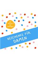 Geschenke für Damen