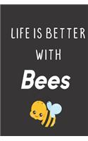Life Is Better With Bees