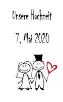 Unsere Hochzeit - 7. Mai 2020: Hochzeitsplaner, Weddingplaner, Hochzeitscheckliste, Jahrestag, Hochzeitsdatum - Individuelles Geschenk für Braut, Trauzeugen, Trauzeugin und Brautp