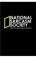 National Sarcasm Society Like we need your support