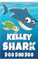 Kelley: Kelley Shark Doo Doo Doo Notebook Journal For Drawing or Sketching Writing Taking Notes, Custom Gift With The Girls Name Kelley