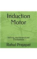 Induction Motor: Working, Maintenance and Troubleshoot