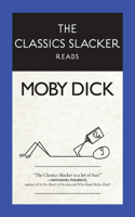 Classics Slacker Reads Moby Dick