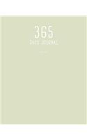 365 Days Journal: Sage Green: 8 X 10 365 Days Journal: Daily Journal