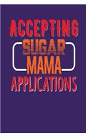 Accepting Sugar Mama Applications: Dark Purple, Orange & Red Design, Blank College Ruled Line Paper Journal Notebook for Ladies and Guys. (Valentines and Sweetest Day 6 x 9 inch Compo