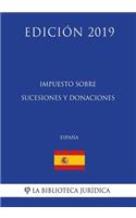 Impuesto sobre Sucesiones y Donaciones (España) (Edición 2019)
