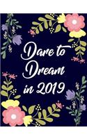 Dare to Dream in 2019: Inspirational Page Per Day Planner (Calendar & Schedule Organizer)