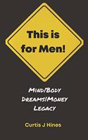 This is for Men!