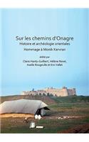 Sur les chemins d’Onagre: Histoire et archeologie orientales