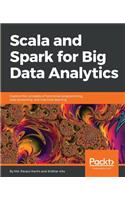 Scala and Spark for Big Data Analytics