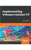 Implementing VMware Horizon 7.7