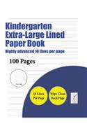 Kindergarten Extra-Large Lined Paper Book (Highly advanced 18 lines per page): A handwriting and cursive writing book with 100 pages of extra large 8.5 by 11.0 inch writing practise pages. This book has guidelines for practisin