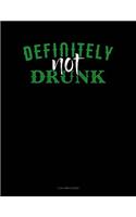 Definitely Not Drunk: 3 Column Ledger(665 3 Column Ledger)