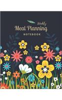Meal Planning Notebook: Colorful Floral Meal Planner Track And Plan Your Meals Weekly 52 Week Food Planner Diary Log Journal Calendar and Grocery list Menu Food Planners.(4 Weekly Meal Planning Notebook)