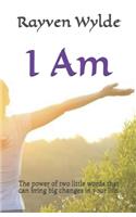 I am
