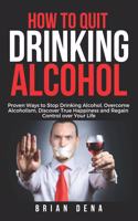 How to Quit Drinking Alcohol